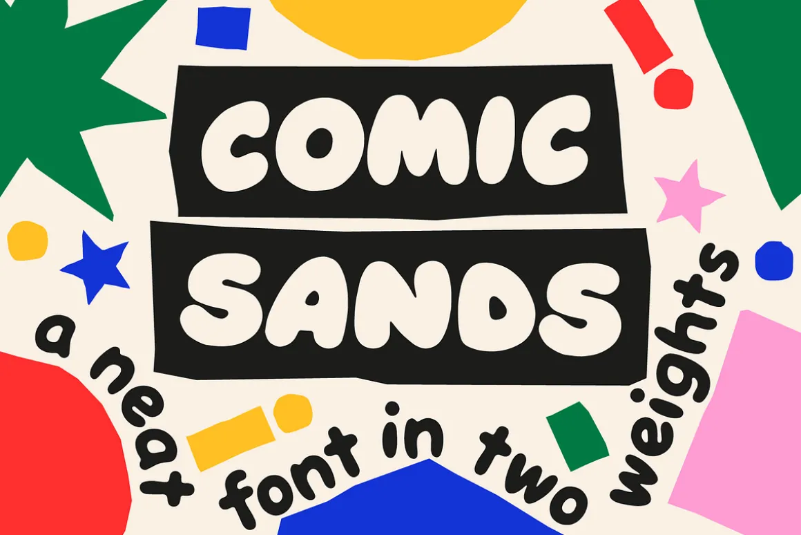 Comic Sands! A Font For Good Times