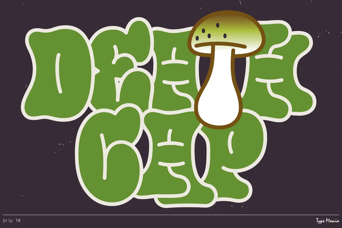 Drip TM – Bubble Graffiti Font
