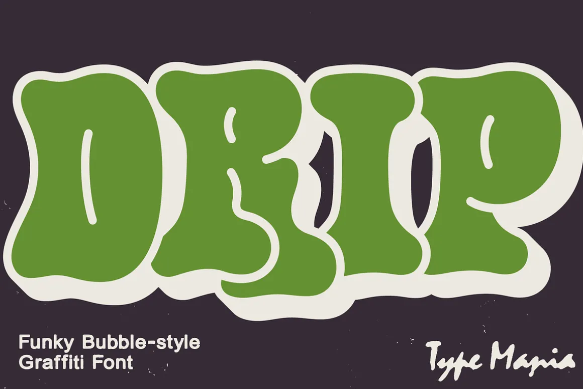 Drip TM – Bubble Graffiti Font