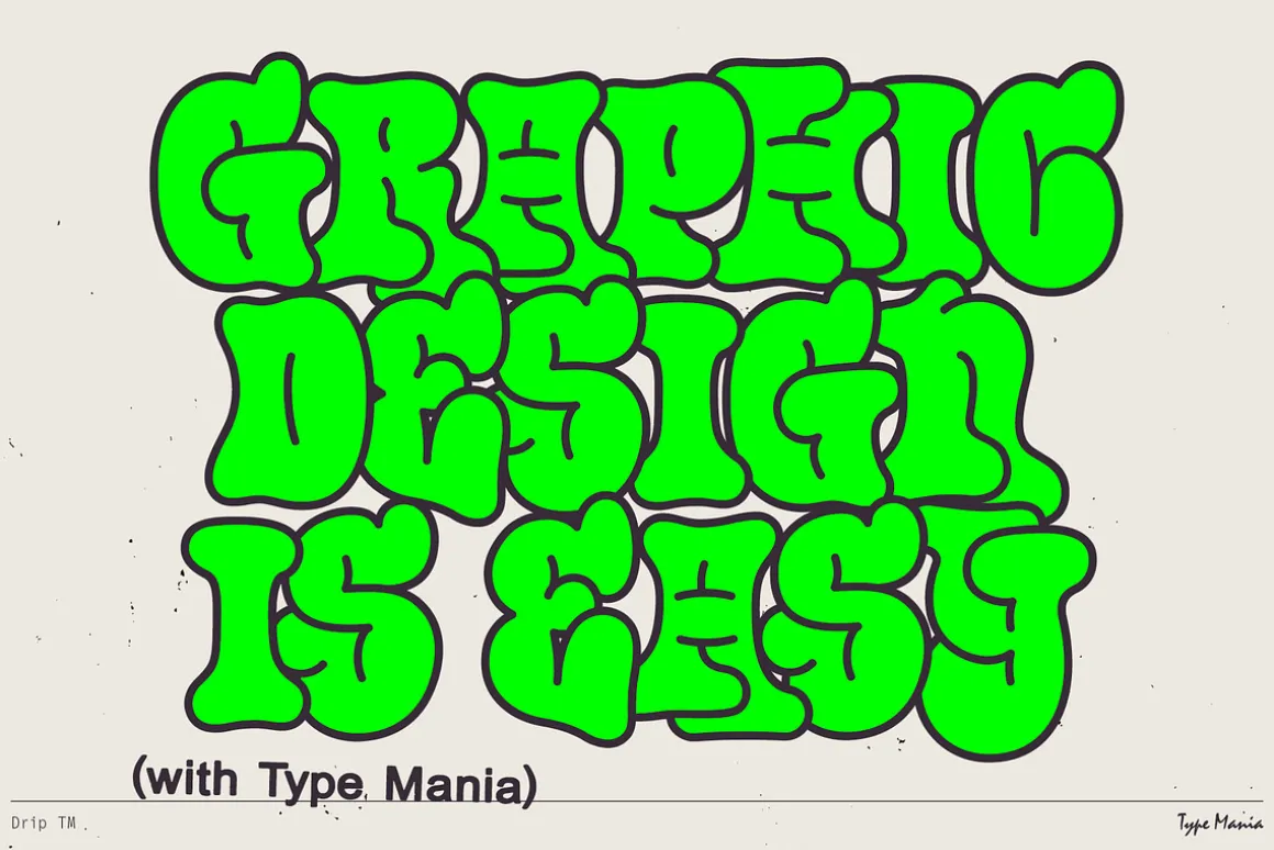 Drip TM – Bubble Graffiti Font