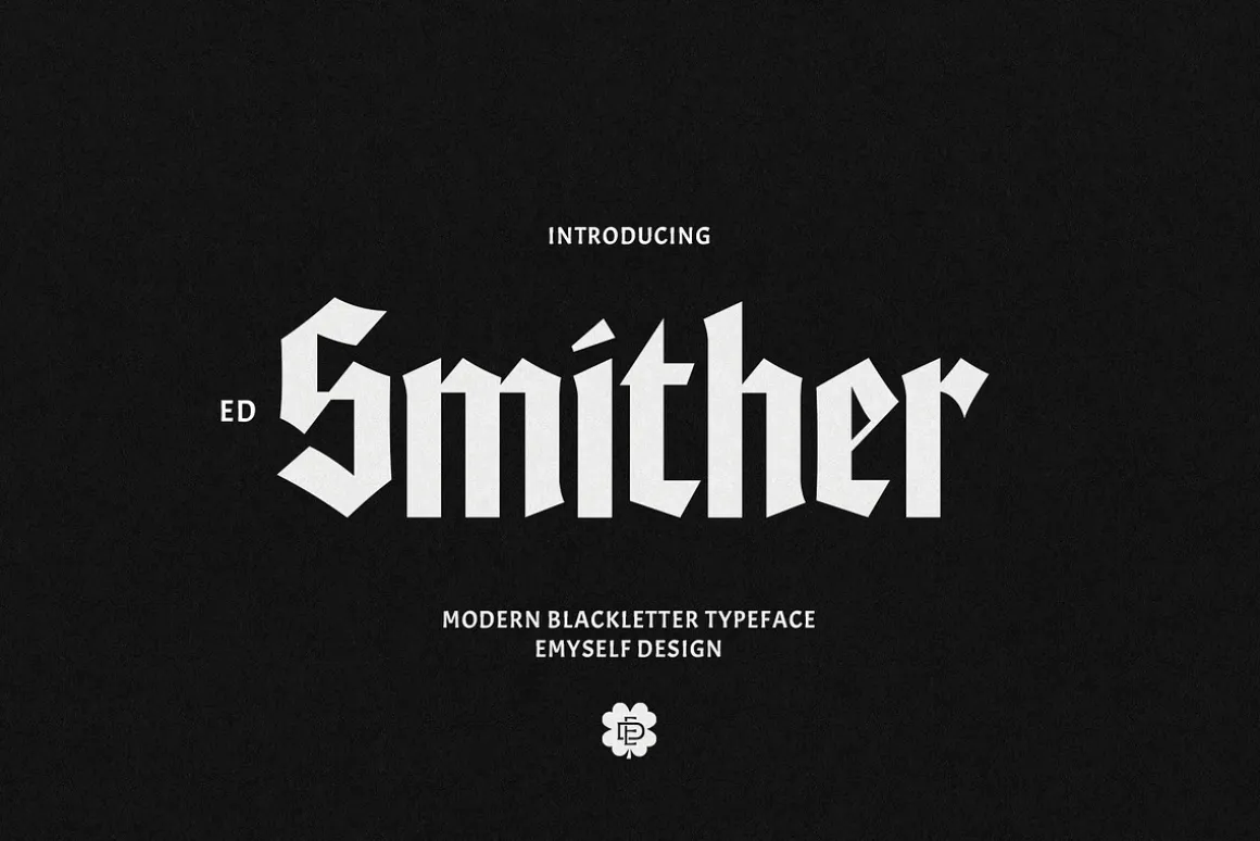 ED Smither - Blackletter typeface
