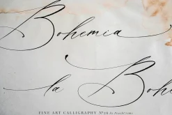La Bohemia // Fine Art Calligraphy