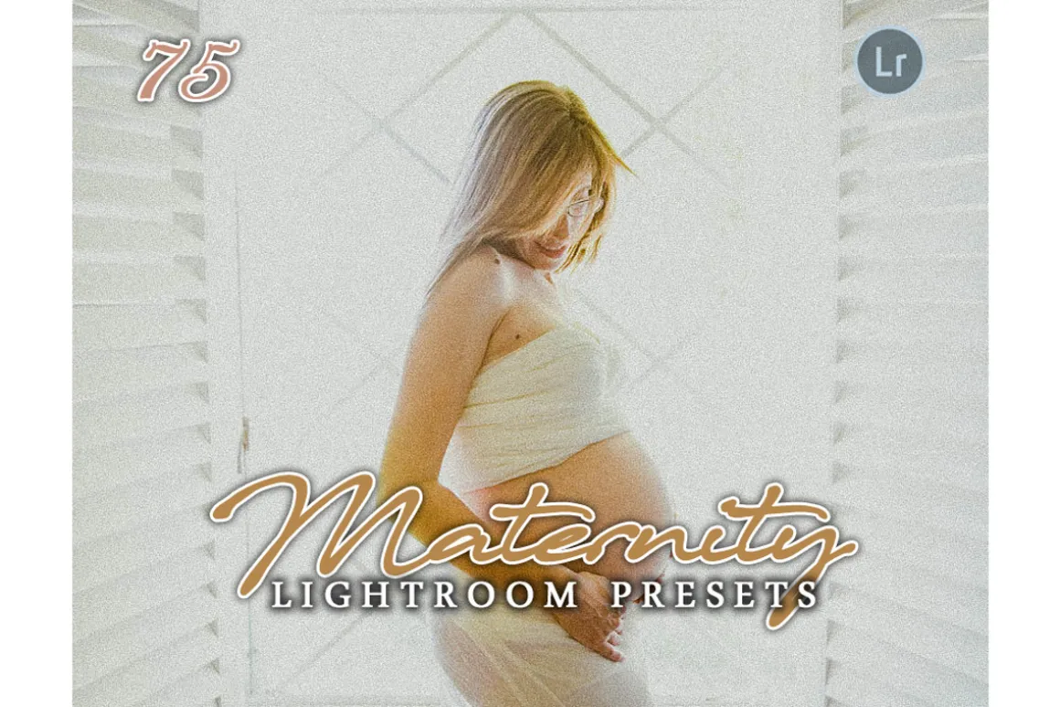 75 Maternity Lightroom Presets