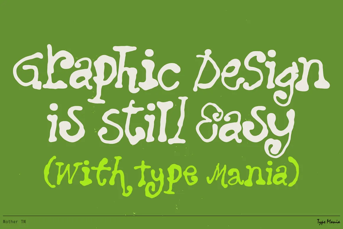 Mother TM – Hand-grown Dynamic Font