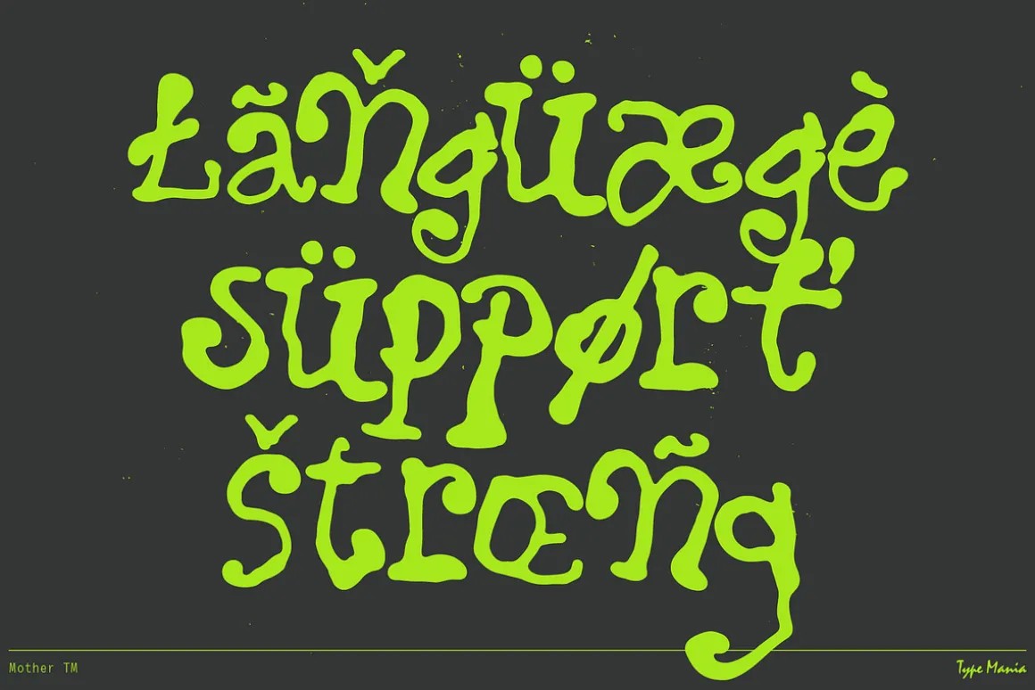 Mother TM – Hand-grown Dynamic Font
