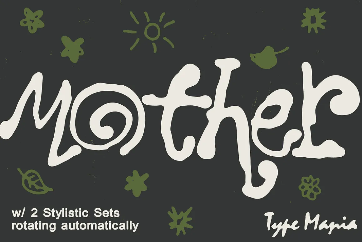 Mother TM – Hand-grown Dynamic Font