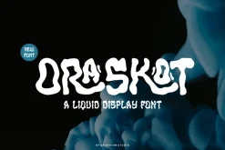 Oraskot - Liquid Display Font