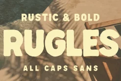 RUGLES — Rustic & Bold Sans