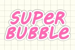 Super Bubble