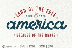 4th of July SVG, Land of the Free
