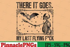 There It Goes My Last Flying F